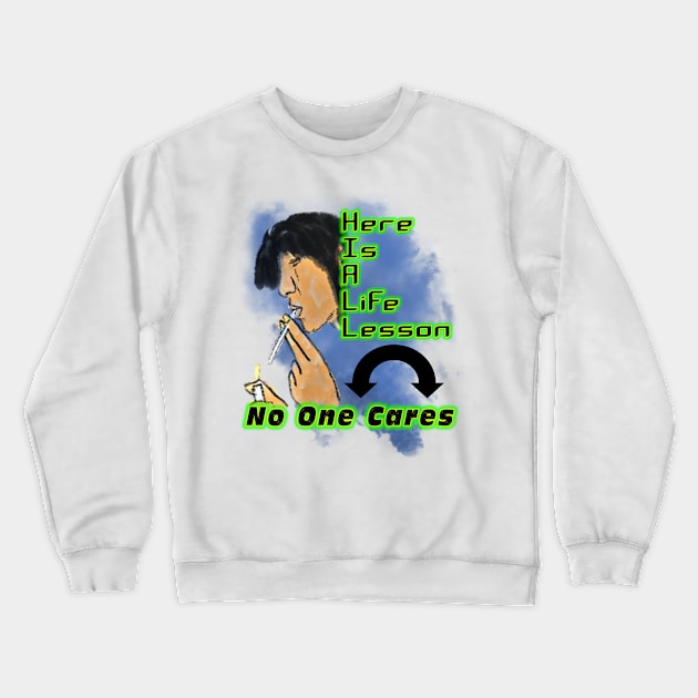 Life Lesson Crewneck Sweatshirt by djmrice